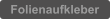 Folienaufkleber